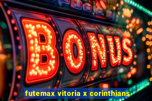 futemax vitoria x corinthians